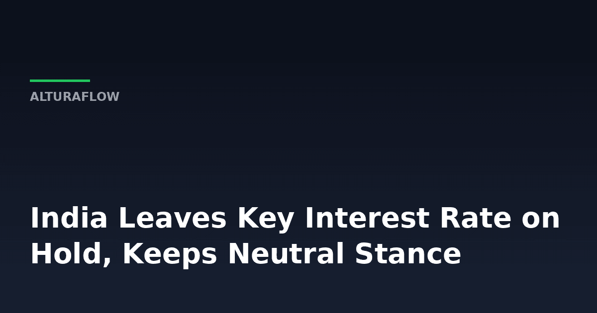 Why India's Central Bank Isn't Moving While Everyone Else Is -- AlturaFlow